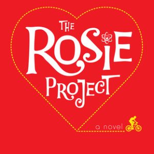 “The Rosie Project” by Graeme Simsion